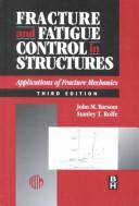 Fracture and fatigue control in structures : applications of fracture mechanics /