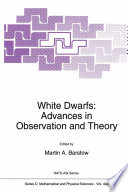 White Dwarfs: Advances in Observation and Theory /