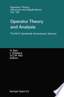 Operator Theory and Analysis : the M.A. Kaashoek Anniversary Volume Workshop in Amsterdam, November 12-14, 1997 /