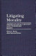 Litigating morality : American legal thought and its English roots /