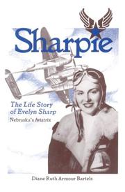 Sharpie : the life story of Evelyn Sharp, Nebraska's aviatrix /