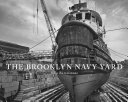 The Brooklyn Navy Yard /