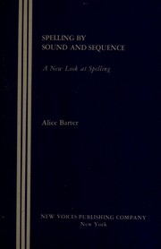 Spelling by sound and sequence : a new look at spelling /