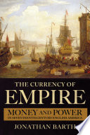 The currency of empire : money and power in seventeenth-century English America /