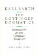 The Göttingen dogmatics : instruction in the Christian religion /