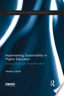 Implementing sustainability in higher education : learning in an age of transformation /