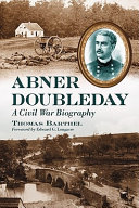 Abner Doubleday : a Civil War biography /