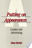 Putting on appearances : gender and advertising /