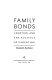 Family bonds : adoption and the politics of parenting /