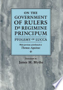 On the government of rulers : De regimine principum /