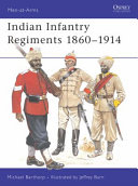 Indian infantry regiments, 1860-1914 /