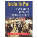 Jobs for the poor : can labor demand policies help? /