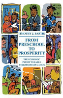 From preschool to prosperity : the economic payoff to early childhood education /