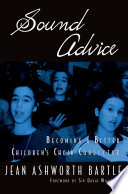 Sound advice : becoming a better children's choir conductor /