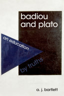 Badiou and Plato : an education by truths /