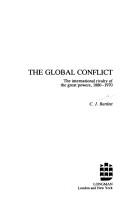 The Global conflict : the international rivalry of the great powers, 1880-1970 /