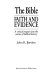 The Bible : faith and evidence : a critical enquiry into the nature of biblical history /