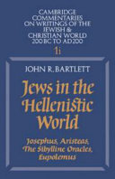 Jews in the Hellenistic world : Josephus, Aristeas, the Sibylline oracles, Eupolemus /