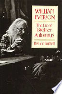 William Everson : the life of Brother Antoninus /