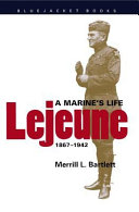 Lejeune : a marine's life, 1867-1942 /