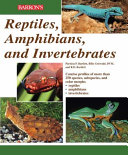 Reptiles, amphibians, and invertebrates : an identification and care guide /