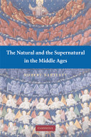The natural and the supernatural in the Middle Ages : the Wiles lecture given at the Queen's University of Belfast, 2006 /