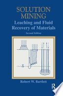 Solution mining : leaching and fluid recovery of materials /