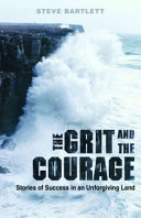 The grit and the courage : stories of success in an unforgiving land /