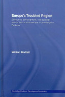 Europe's troubled region : economic development, institutional reform and social welfare in the Western Balkans /