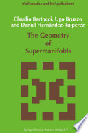 The Geometry of Supermanifolds /