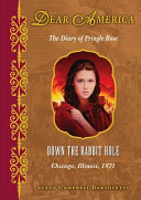 Down the rabbit hole : the diary of Pringle Rose /