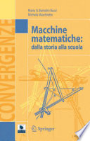 Macchine matematiche : dalla storia alla scuola /