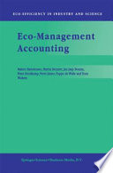 Eco-Management Accounting : Based upon the ECOMAC research project sponsored by the EU's Environment and Climate Programme (DG XII, Human Dimension of Environmental Change) /