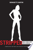 Stripped : more stories from exotic dancers /