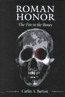 Roman honor : the fire in the bones /