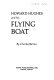 Howard Hughes and his flying boat /