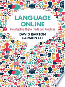 Language online : investigating digital texts and practices /
