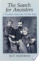 The search for ancestors : a Swedish-American family saga /
