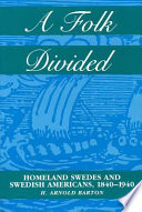 A folk divided : homeland Swedes and Swedish Americans, 1840-1940 /