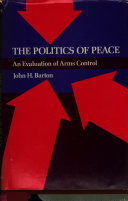 The politics of peace : an evaluation of arms control /