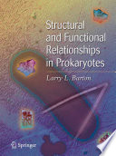 Structural and functional relationships in prokaryotes /