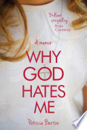 Why god hates me : a memoir /