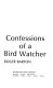 Confessions of a bird watcher.