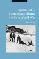 Internment in Switzerland during the First World War /