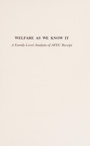 Welfare as we know it : a family-level analysis of AFDC receipt /