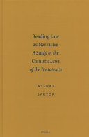Reading law as narrative : a study in the casuistic laws of the Pentateuch /