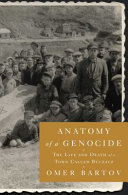 Anatomy of a genocide : the life and death of a town called Buczac /
