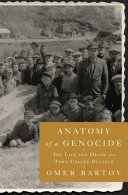 Anatomy of a genocide : the life and death of a town called Buczacz /