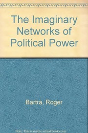 The imaginary networks of political power /