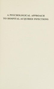 A psychological approach to hospital-acquired infections /